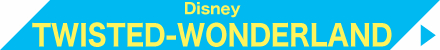 Disney TWISTED-WONDERLAND